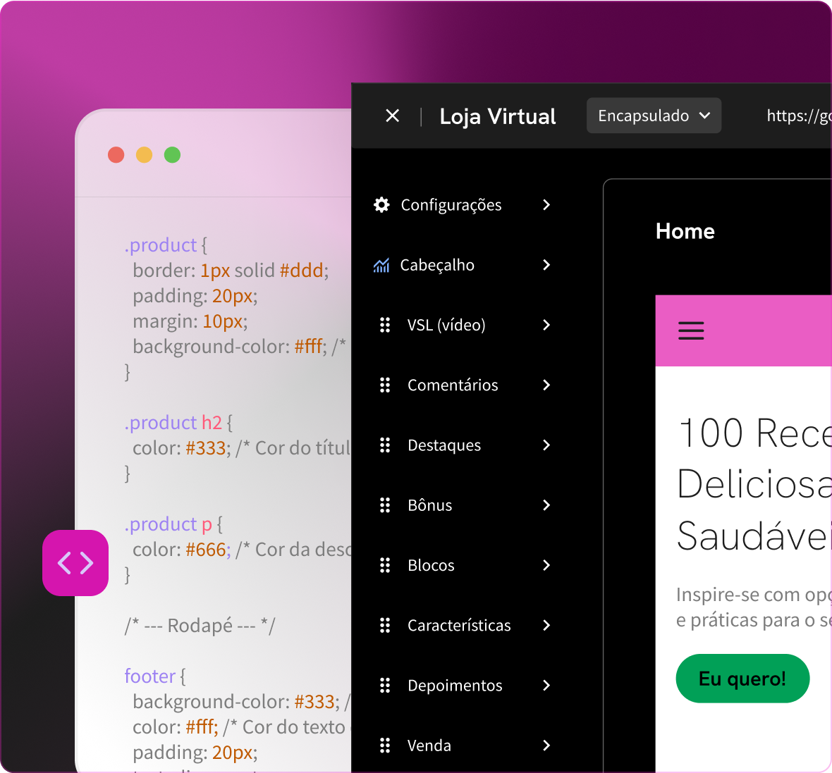 Escolha um tema que seja a cara da sua marca e personalize-o do seu jeito.
